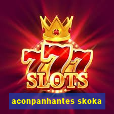 aconpanhantes skoka